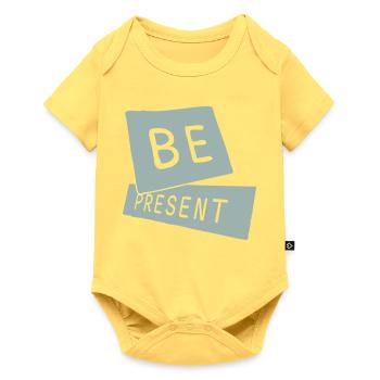 Be present at the moment here and now Quote Text - Baby Premium short-sleeve bodysuit - sky yellow - Front