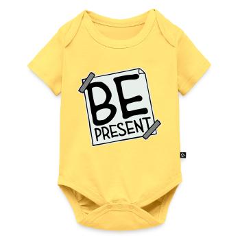 Be present at the moment here and now Quote Text - Baby Premium short-sleeve bodysuit - sky yellow - Front