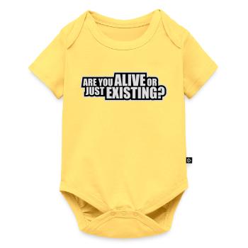 Are You Alive Or Just Existing Thoughtful Saying - Baby Premium short-sleeve bodysuit - sky yellow - Front