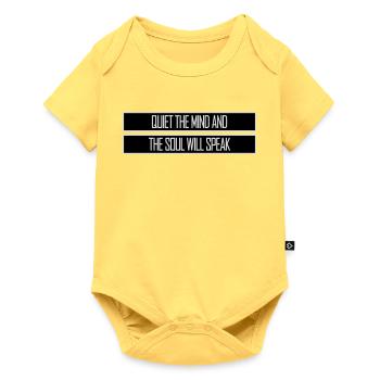 Quiet The Mind And The Soul Will Speak Ruhe Spruch - Baby Premium short-sleeve bodysuit - sky yellow - Front