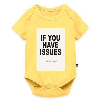 If You Have Issues – Minimalist Humor Poster - Baby Premium short-sleeve bodysuit - sky yellow - Front