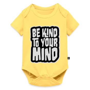 Be Kind To Your Mind Funny Mental Health Logo - Baby Premium short-sleeve bodysuit - sky yellow - Front