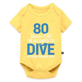 80 Years Old Dive With Big Sharks - Baby Premium short-sleeve bodysuit - sky yellow - Front