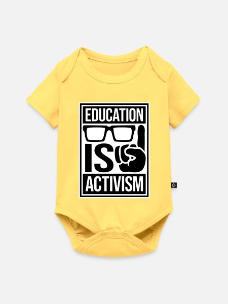 Education Is Activism Bildung Aktivismus Statement - Baby Premium Kurzarmbody - Pastellgelb