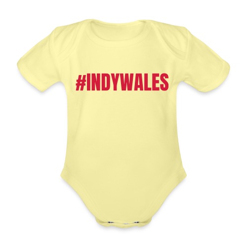 #INDYWALES, Indy Wales, Independence for Wales - Organic Short-sleeved Baby Bodysuit