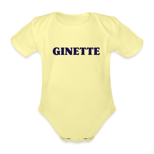 Ginette, simple, efficace - Body Bébé bio manches courtes