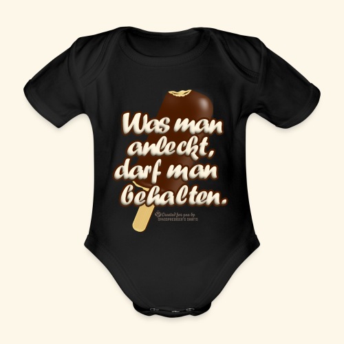 Sprüche T-Shirt Was man anleckt - Baby Bio-Kurzarm-Body