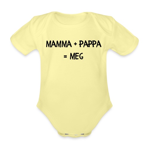 Mamma + pappa = meg - Økologisk kortermet baby-body