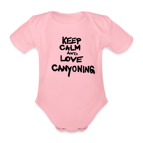 keep calm and love canyoning - Baby Bio-Kurzarm-Body