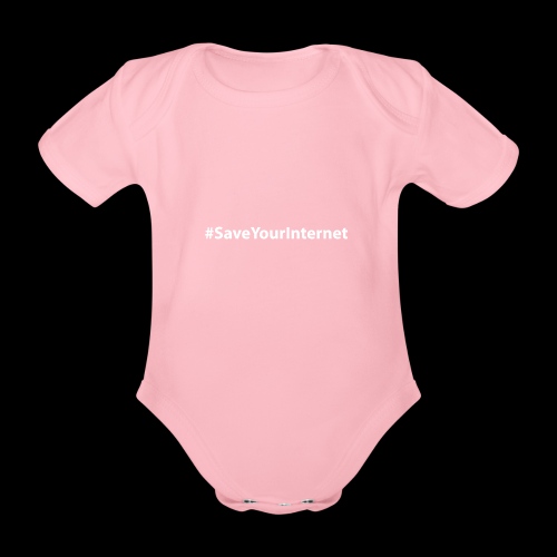 #SaveYourInternet - Baby Bio-Kurzarm-Body