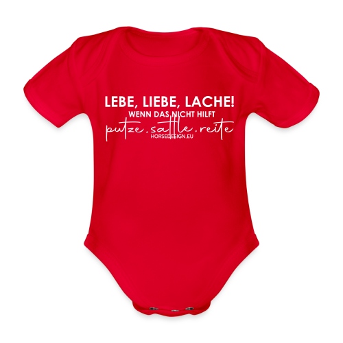 Lebe Liebe Lache - putze, sattle und reite - Baby Bio-Kurzarm-Body