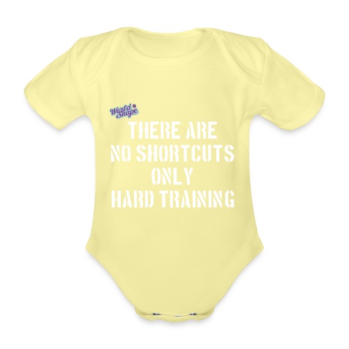 No Shortcuts - Only Hard Training - Ekologisk kortärmad babybody