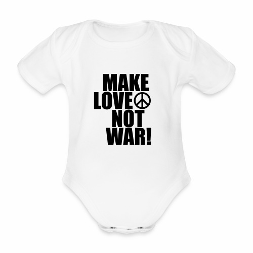 Make love not war - Organic Short-sleeved Baby Bodysuit