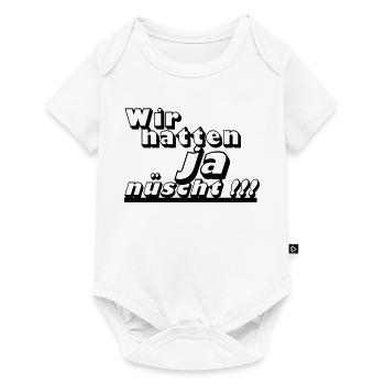 Ostalgie, DDR Kult ,Wir hatten ja nüscht (25) - Baby Premium Kurzarmbody - Weiß - Vorne