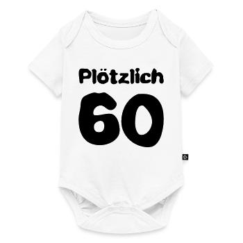 Plötzlich 60 Jahre - Baby Premium Kurzarmbody - Weiß - Vorne