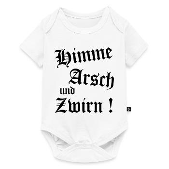 Bayerischer Spruch Shirt - Himme Arsch und Zwirn - Baby Premium Kurzarmbody - Weiß - Vorne