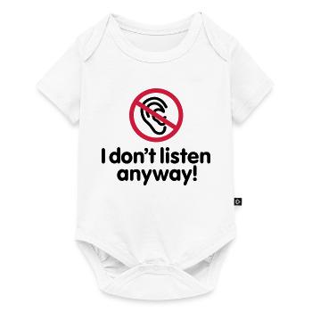 I do not listen anyway - Baby Premium short-sleeve bodysuit - white - Front