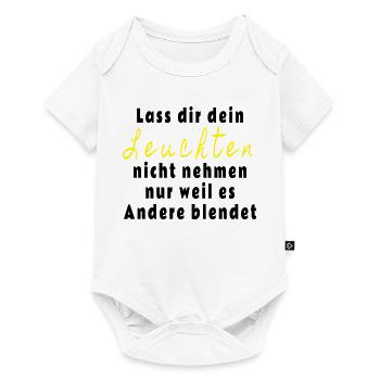 Lass dir dein Leuchten nicht nehmen - Baby Premium Kurzarmbody - Weiß - Vorne