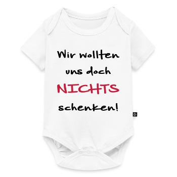 Wir wollten uns doch nichts schenken Geschenkidee - Baby Premium Kurzarmbody - Weiß - Vorne