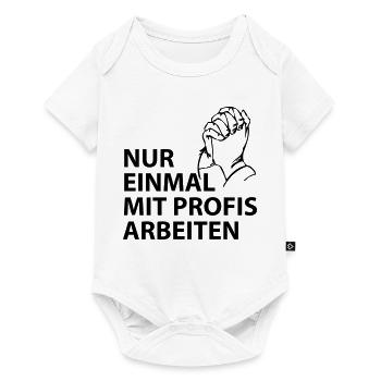 nur einmal mit profis arbeiten - Baby Premium Kurzarmbody - Weiß - Vorne