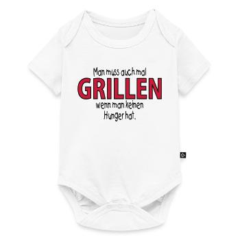man muss auch mal GRILLEN, wenn man -- ©roil - Baby Premium Kurzarmbody - Weiß - Vorne