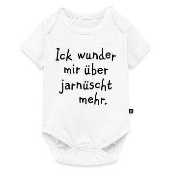 Ick wunder mir über jarnüscht mehr - Berlin Spruch - Baby Premium Kurzarmbody - Weiß - Vorne