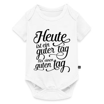 Heute ist ein guter tag für einen guten tag - Baby Premium Kurzarmbody - Weiß - Vorne