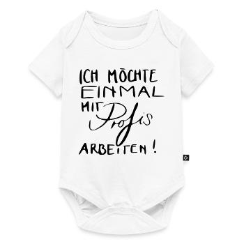 Ich möchte einmal mit Profis arbeiten! - Baby Premium Kurzarmbody - Weiß - Vorne