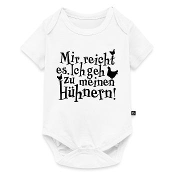Mir reicht es. Ich geh zu meinen Hühnern - Baby Premium Kurzarmbody - Weiß - Vorne