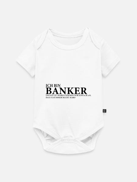 Ich bin Banker - Baby Premium Kurzarmbody - Weiß