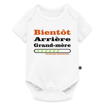 bientot arriere grand mere - Body à manches courtes Premium Bébé - blanc - Devant