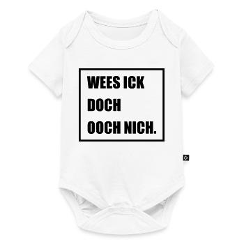 Wees Ick doch Ooch nich - Berlinern Lustig - Baby Premium Kurzarmbody - Weiß - Vorne
