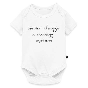 never change a running sytem saying change - Baby Premium short-sleeve bodysuit - white - Front