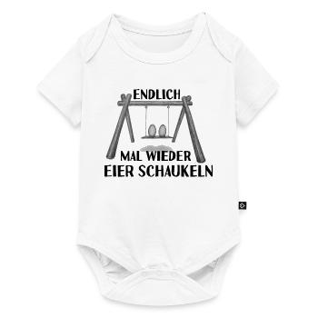 Endlich mal wieder Eier schaukeln - Baby Premium Kurzarmbody - Weiß - Vorne