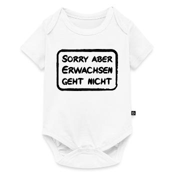 Sorry aber Erwachsen geht nicht - lustiger Spruch - Baby Premium Kurzarmbody - Weiß - Vorne