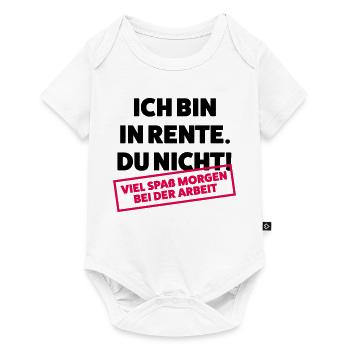 Ich bin in Rente Du nicht - Baby Premium Kurzarmbody - Weiß - Vorne