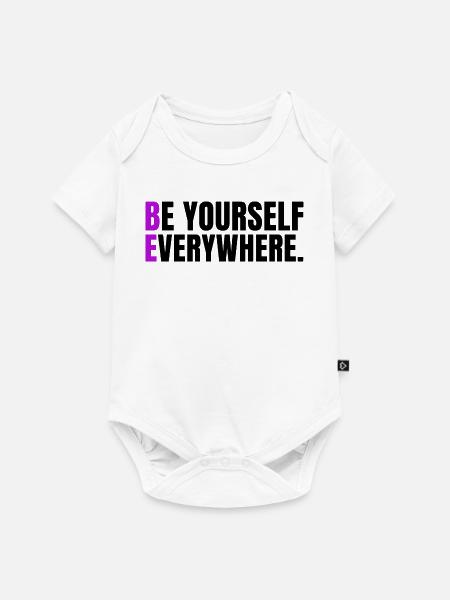 Sei überall du selbst - Baby Premium Kurzarmbody - Weiß