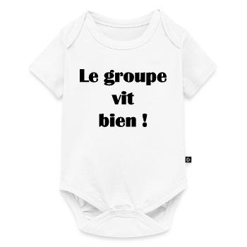 Le groupe vit bien ! - Body à manches courtes Premium Bébé - blanc - Devant