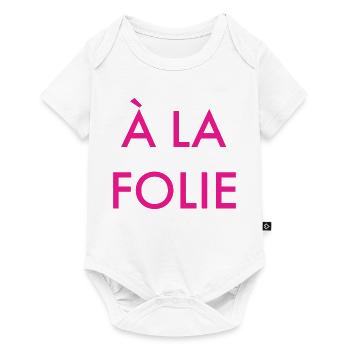 a la folie - Body à manches courtes Premium Bébé - blanc - Devant