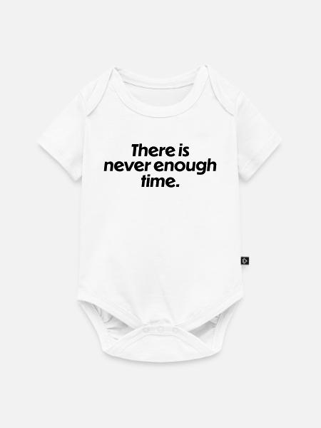 There is never enough time - Baby Premium Kurzarmbody - Weiß