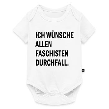 Ich wünsche allen Faschisten Durchfall - Baby Premium Kurzarmbody - Weiß - Vorne