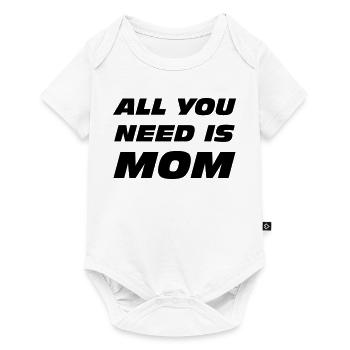 All you need is mom - Baby Premium short-sleeve bodysuit - white - Front