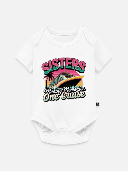 Sisters Cruise - Erinnerungen schaffen - Baby Premium Kurzarmbody - Weiß