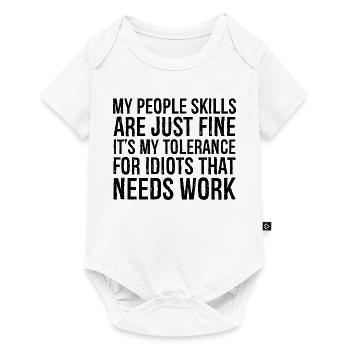 my people skills are just fine it's my tolerance - Baby Premium short-sleeve bodysuit - white - Front