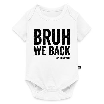 Brother, we're back, 5th grade, first school - Baby Premium short-sleeve bodysuit - white - Front