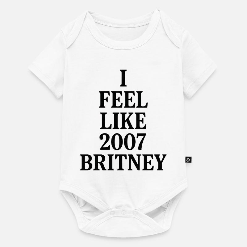 JE ME SENS COMME LA BRITNEY DE 2007 - Body à manches courtes Premium Bébé - blanc
