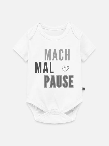 Mach Mal Pause Layout - Baby Premium Kurzarmbody - Weiß