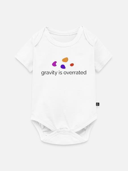 Gravity is overrated - Bouldern Design - Baby Premium Kurzarmbody - Weiß