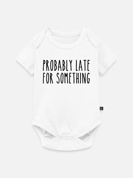 Wahrscheinlich zu spät für irgendetwas - Baby Premium Kurzarmbody - Weiß