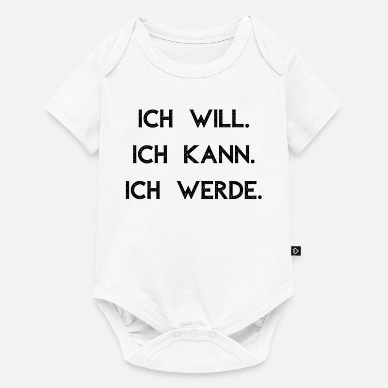 Ich will ich kann ich werde - Baby Premium Kurzarmbody - Weiß
